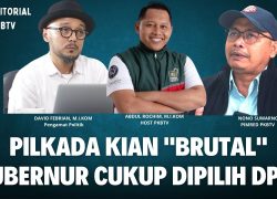 Pilkada Kian “Brutal” Gubernur Cukup Dipilih DPRD